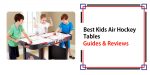 Best Kids Air Hockey Tables – Guide and Reviews